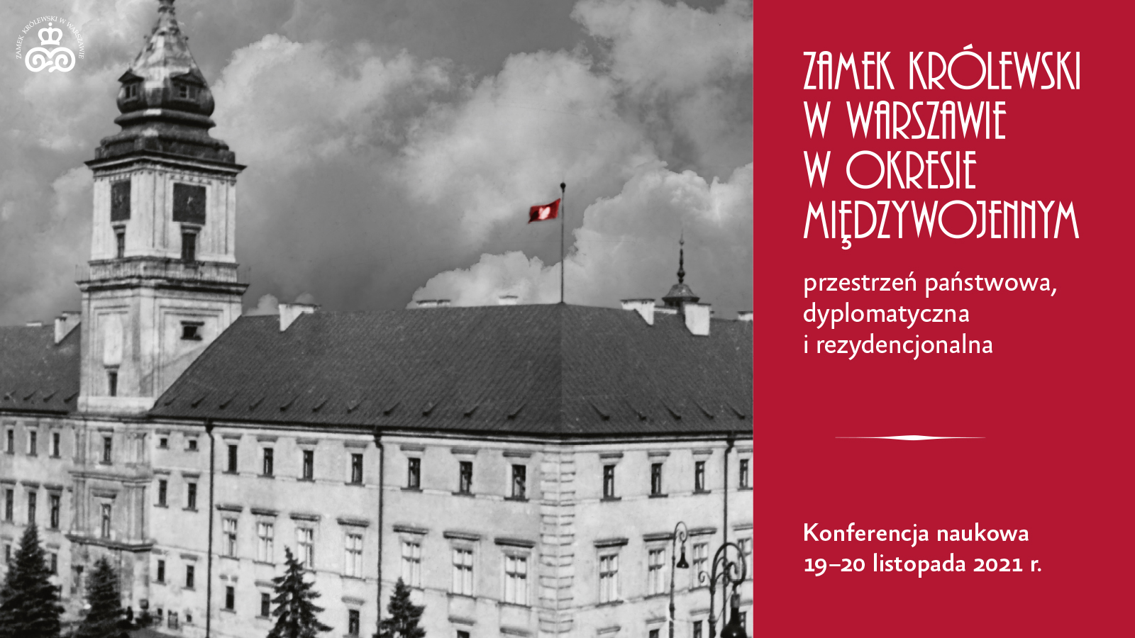 Konferencja naukowa "Zamek Królewski w Warszawie w okresie międzywojennym – przestrzeń państwowa, dyplomatyczna i rezydencjonalna"